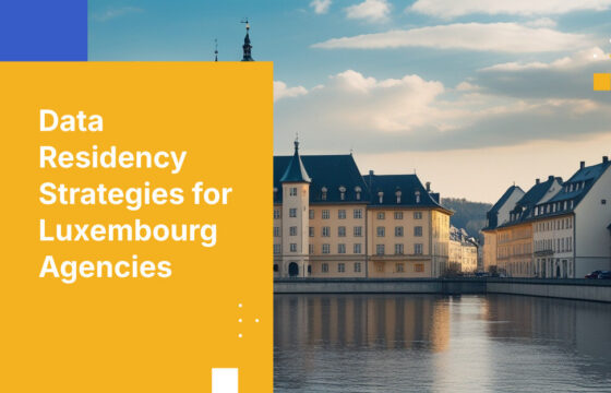 Data Residency Strategies for Luxembourg Agencies