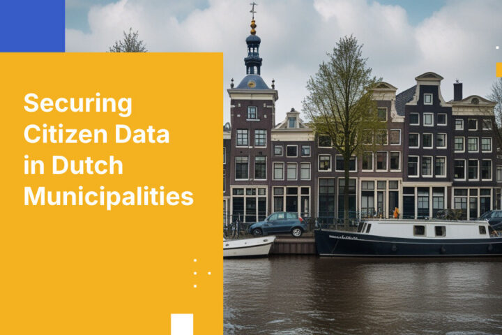 Securing Citizen Data in Dutch Municipalities