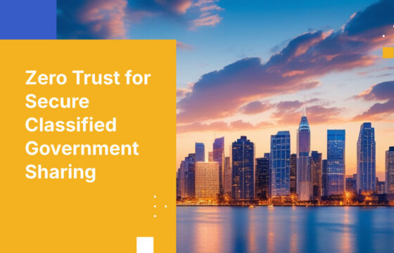 Zero Trust for Secure Classified Government Sharing