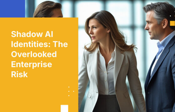 Shadow AI Identities: The Overlooked Enterprise Risk