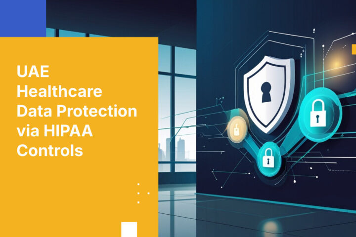UAE Healthcare Data Protection via HIPAA Controls