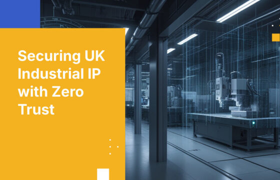 Securing UK Industrial IP with Zero Trust