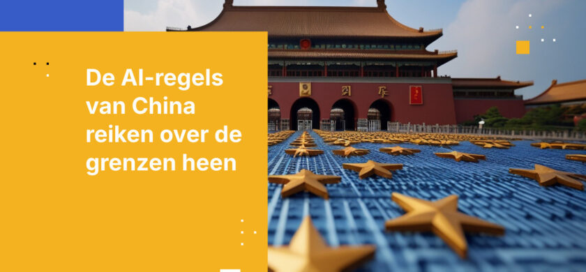 De nieuwe AI-regels van China zijn nu ook uw complianceprobleem.