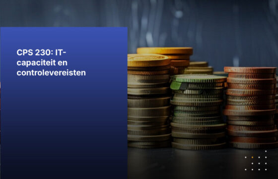 Kiteworks en CPS 230 Operationele Weerbaarheid: IT-capaciteit en Ingebedde Beheersmaatregelen