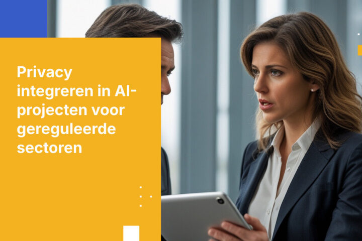 Waarom gereguleerde sectoren privacy niet zomaar aan hun AI-projecten kunnen toevoegen