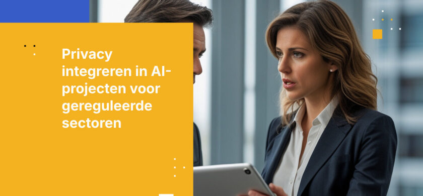 Waarom gereguleerde sectoren privacy niet zomaar aan hun AI-projecten kunnen toevoegen