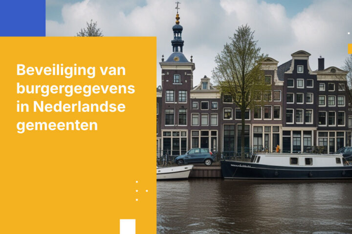 Hoe Nederlandse gemeenten gevoelige overheidscommunicatie beveiligen