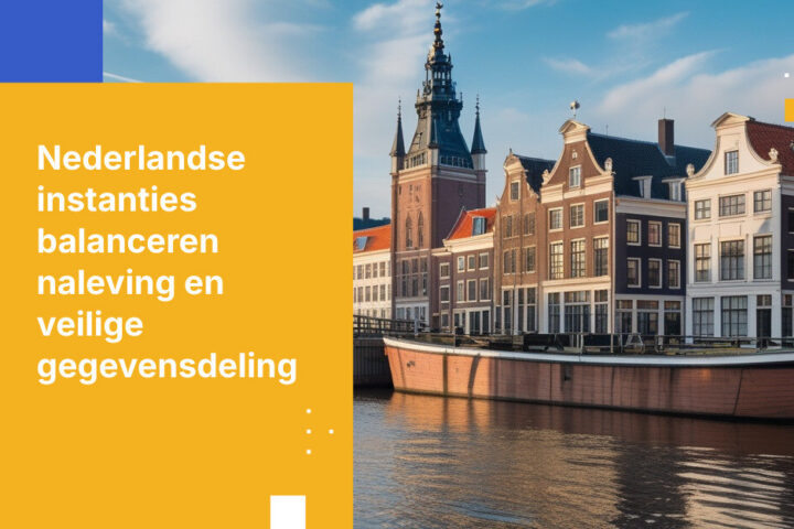 Hoe overheidsinstanties in Nederland omgaan met het delen van gevoelige gegevens