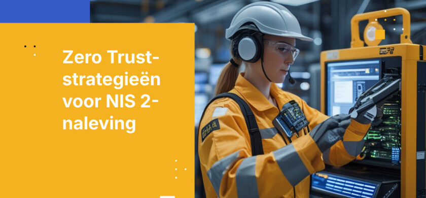 NIS2 Implementatiegids voor Duitse producenten: Kritieke infrastructuur beveiligen met Zero Trust gegevensbescherming