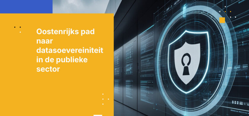 Wat Oostenrijkse publieke organisaties nodig hebben voor digitale soevereiniteit