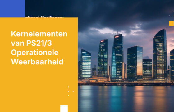 UK PS21/3 Operationele Weerbaarheidsvereisten voor organisaties in de financiële sector