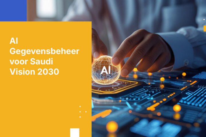 Wat Saoedische publieke organisaties moeten weten over AI-gegevensbeheer