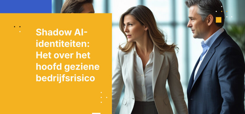 Waarom de Shadow AI Identity Gap het echte bedrijfsrisico is in 2026