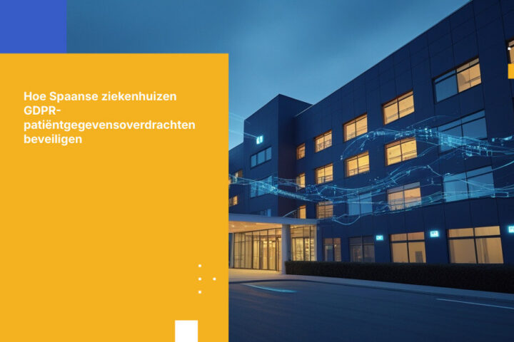 Wat Spaanse ziekenhuizen nodig hebben voor GDPR-conforme overdracht van patiëntgegevens
