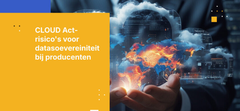 Waarom producenten CLOUD Act-risico’s lopen bij Amerikaanse cloudopslag