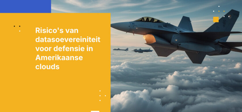 Waarom Defensieorganisaties Niet Kunnen Vertrouwen op Amerikaanse Cloudproviders
