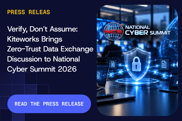 Verify, Don’t Assume: Kiteworks Brings Zero-Trust Data Exchange Discussion to National Cyber Summit 2026