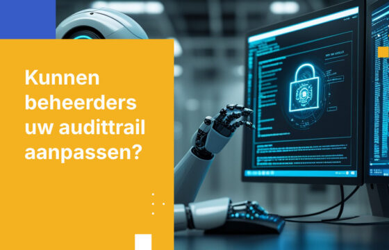 Als een beheerder het log kan bewerken, is het geen bewijs: bouw een audittrail waar toezichthouders echt op vertrouwen