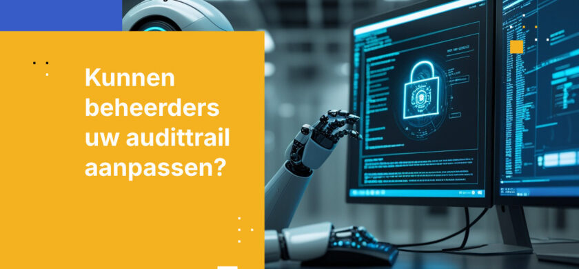 Als een beheerder het log kan bewerken, is het geen bewijs: bouw een audittrail waar toezichthouders echt op vertrouwen