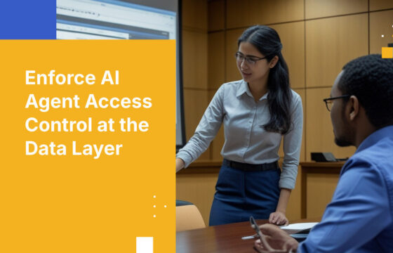 Enforce AI Agent Access Control at the Data Layer