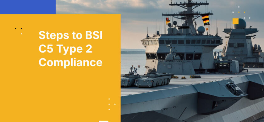 Steps to BSI C5 Type 2 Compliance