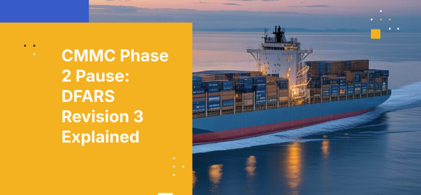 CMMC Phase 2 Pause: DFARS Revision 3 Explained