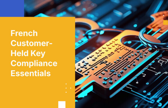 French Customer-Held Key Compliance Essentials