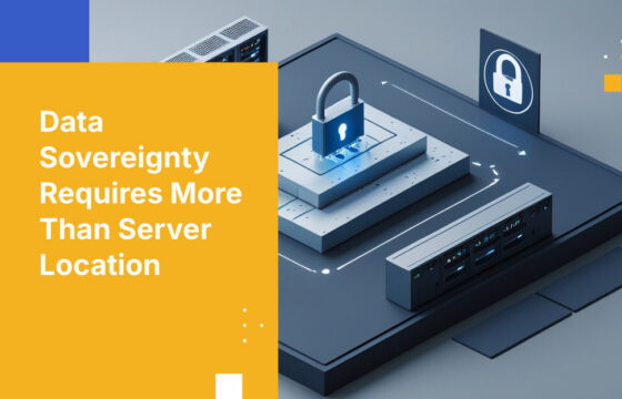 Data Sovereignty Requires More Than Server Location