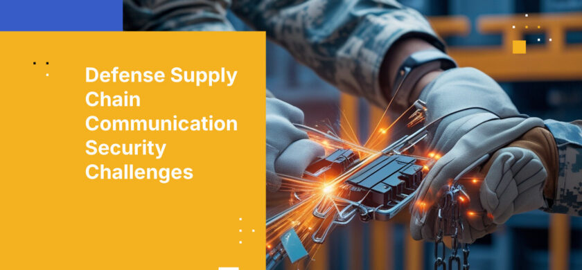 Defense Supply Chain Communication Security Challenges