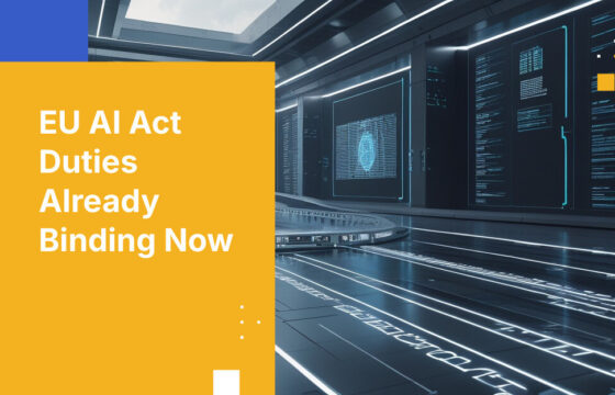 EU AI Act Duties Already Binding Now