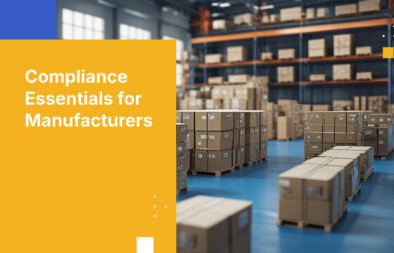 Compliance Essentials for Manufacturers