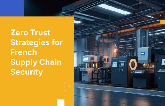 Zero Trust Strategies for French Supply Chain Security