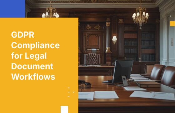 GDPR Compliance for Legal Document Workflows