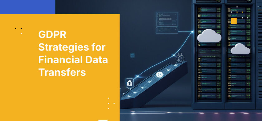 GDPR Strategies for Financial Data Transfers