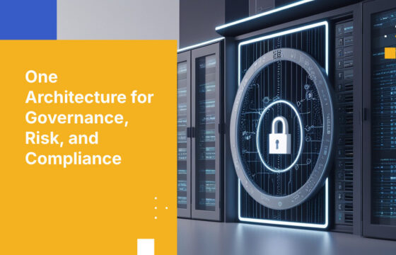 One Architecture for Governance, Risk, and Compliance