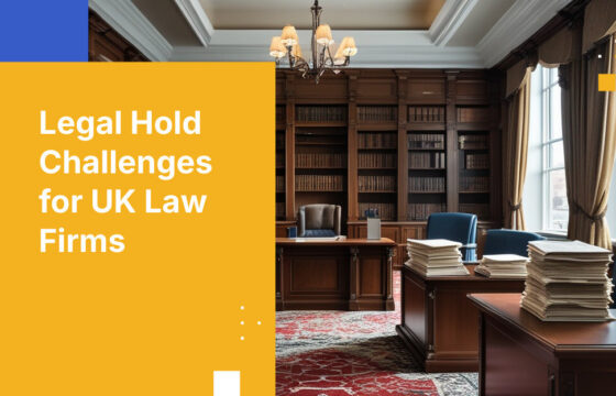Legal Hold Challenges for UK Law Firms