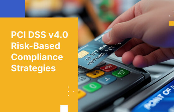 PCI DSS v4.0 Risk-Based Compliance Strategies