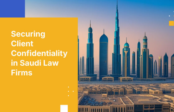 Securing Client Confidentiality in Saudi Law Firms