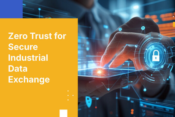 Zero Trust for Secure Industrial Data Exchange