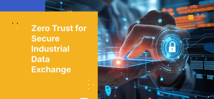 Zero Trust for Secure Industrial Data Exchange