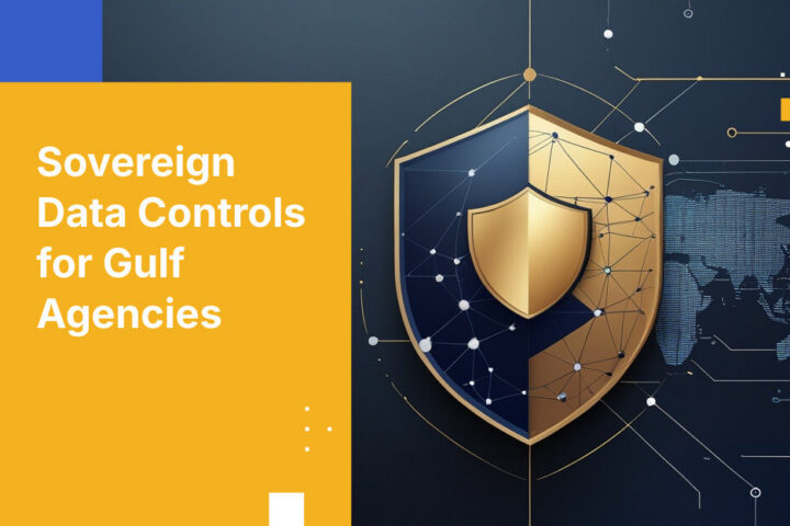Sovereign Data Controls for Gulf Agencies