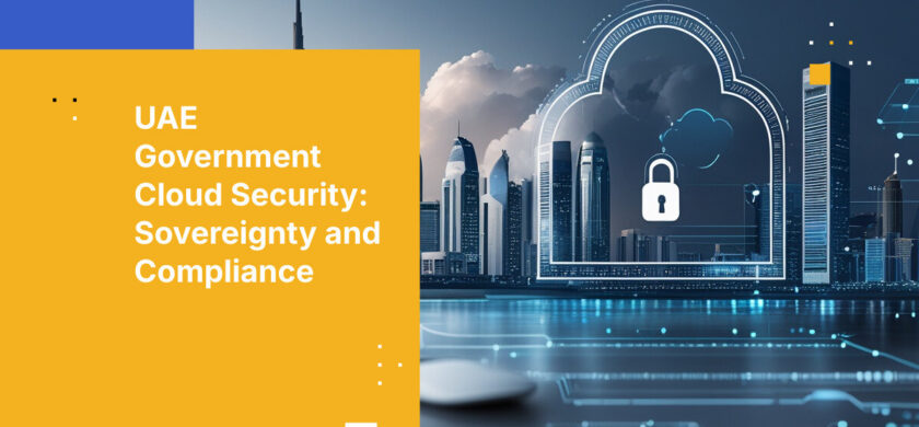 UAE Government Cloud Security: Sovereignty and Compliance