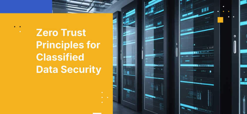 Zero Trust Principles for Classified Data Security