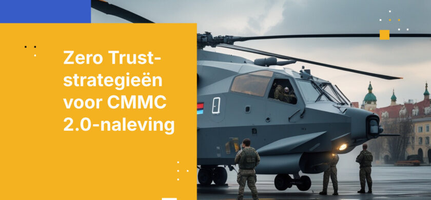 Hoe Oostenrijkse defensieorganisaties voldoen aan CMMC 2.0 vereisten met Zero Trust Architectuur