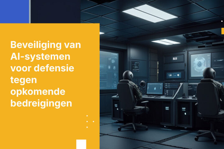 5 Kritieke Beveiligingsrisico’s bij de Adoptie van AI in de Defensiesector