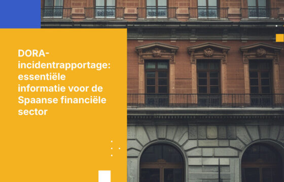 Hoe DORA-incidentrapportage implementeren voor Spaanse financiële instellingen