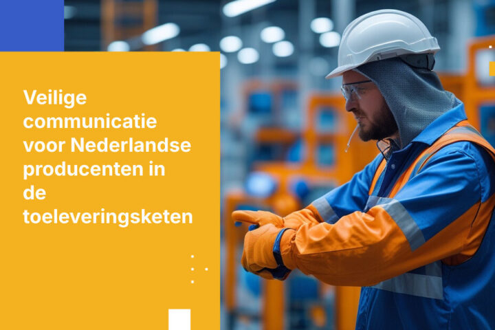 Hoe Nederlandse producenten communicatie in de toeleveringsketen beveiligen