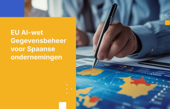Hoe de EU AI-wet de vereiste voor gegevensverwerking voor Spaanse ondernemingen verandert