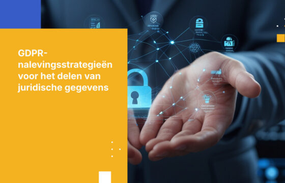 GDPR-nalevingsvereisten voor het delen van juridische gegevens: Een strategische gids voor leiders in ondernemingsbeveiliging