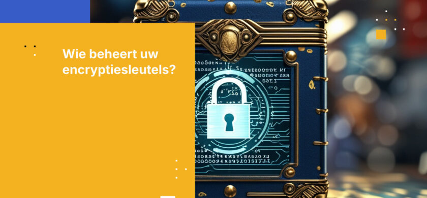Klantbeheerde sleutels: Waarom eigendom cruciaal is voor cloudgegevensbeveiliging Wie de sleutel beheert, beheert de data: Waarom encryptie zonder klantbeheerde sleutels geen bescherming biedt